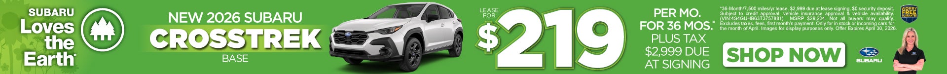 New 2026 Subaru Crosstrek Base	"$219 a month for 36 Months* $2,999 Due at Signing"