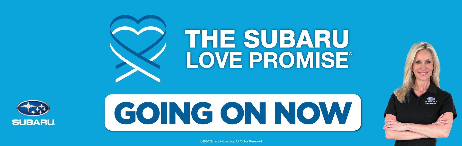 THE SUBARU LOVE PROMISE GOING ON NOW